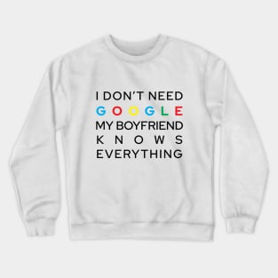 My Boyfriend Knows Everything Crewneck Sweatshirt